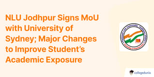 NLU Jodhpur Signs MoU with University of Sydney; Major Changes to Improve Student’s Academic Exposure